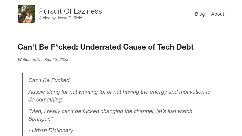 Screenshot of jesseduffield.com: Can't be fucked: Underrated cause of tech debt