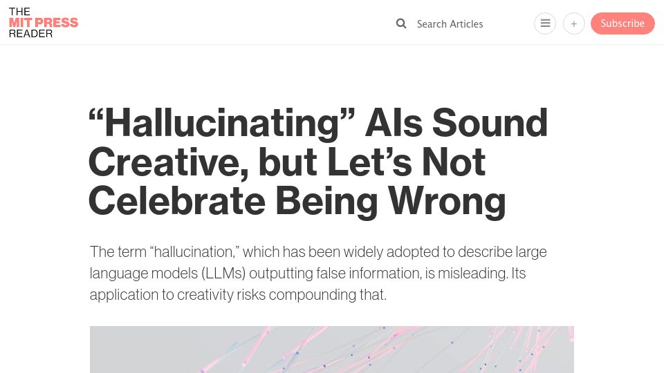 Screenshot of thereader.mitpress.mit.edu: "Hallucinating" AIs sound creative, but let's not celebrate being wrong