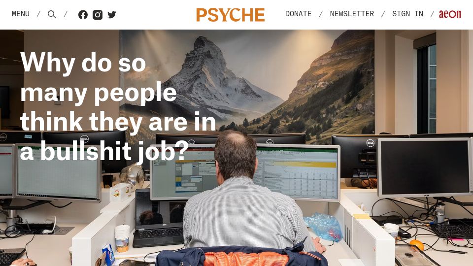 Screenshot of psyche.co: Why do so many people think they are in a bullshit job?