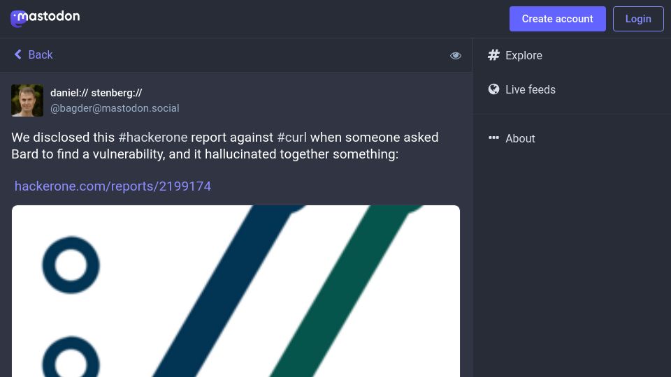 Screenshot of mastodon.social: Hallucineted CVE against Curl: someone asked Bard to find a vulnerability
