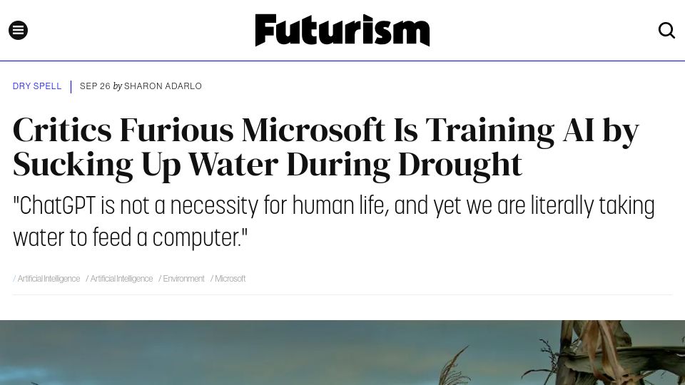 Screenshot of futurism.com: Critics Furious Microsoft Is Training AI by Sucking Up Water During Drought