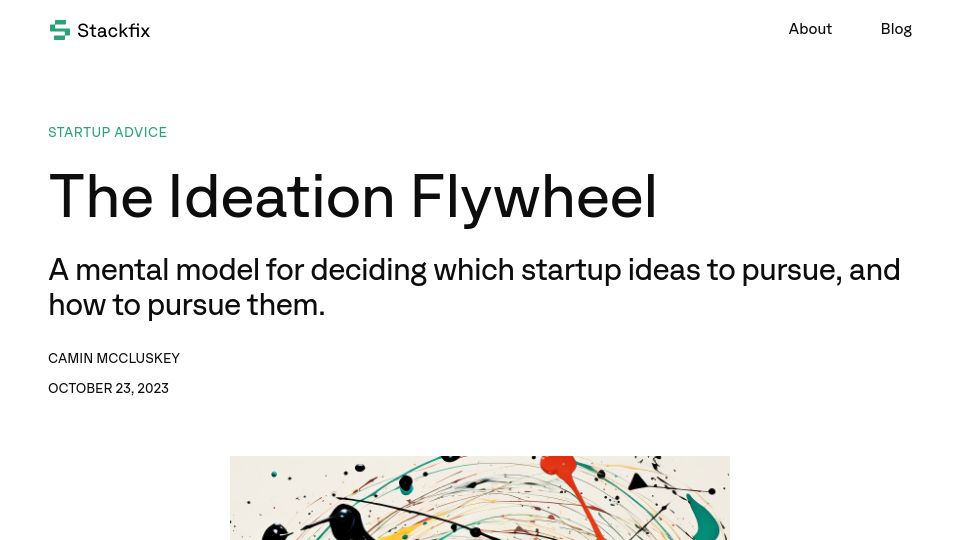 Screenshot of stackfix.com: The Ideation Flywheel: A mental model for deciding which startup ideas to pursue