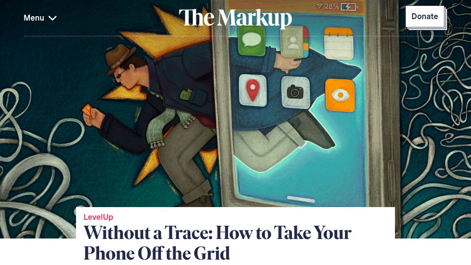 Screenshot of themarkup.org: Without a Trace: How to Take Your Phone Off the Grid