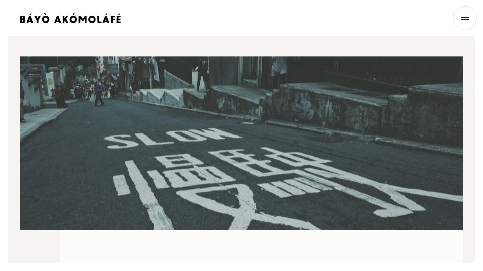 Screenshot of bayoakomolafe.net: A Slower Urgency