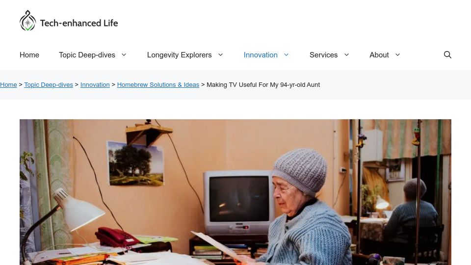 Screenshot of techenhancedlife.com: Making TV Useful For My 94-yr-old Aunt