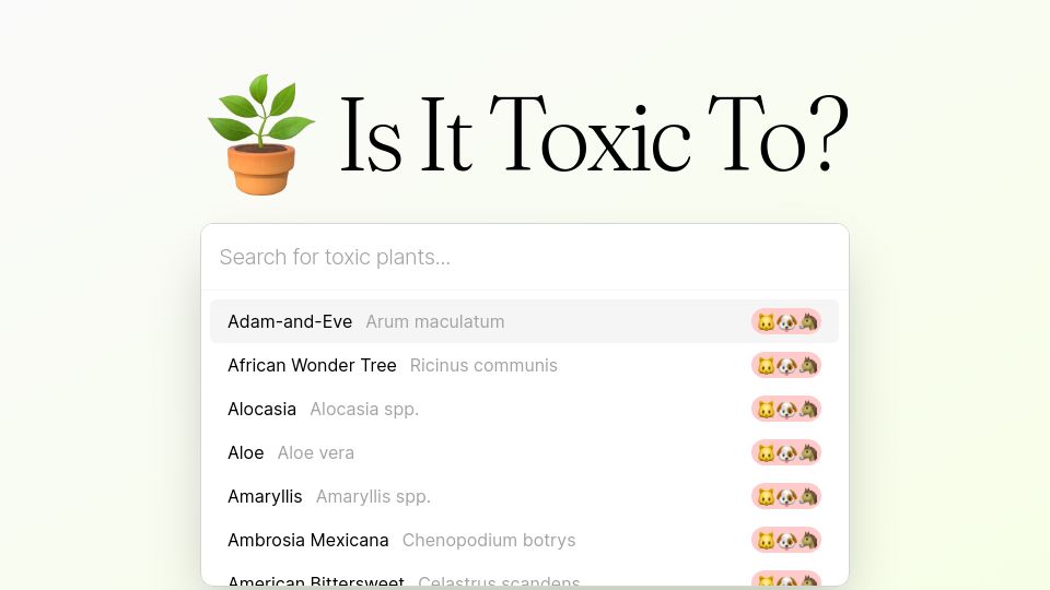 Screenshot of iitt.chester.how: Show HN: Is It Toxic To? – Check if a plant is toxic to your pets
