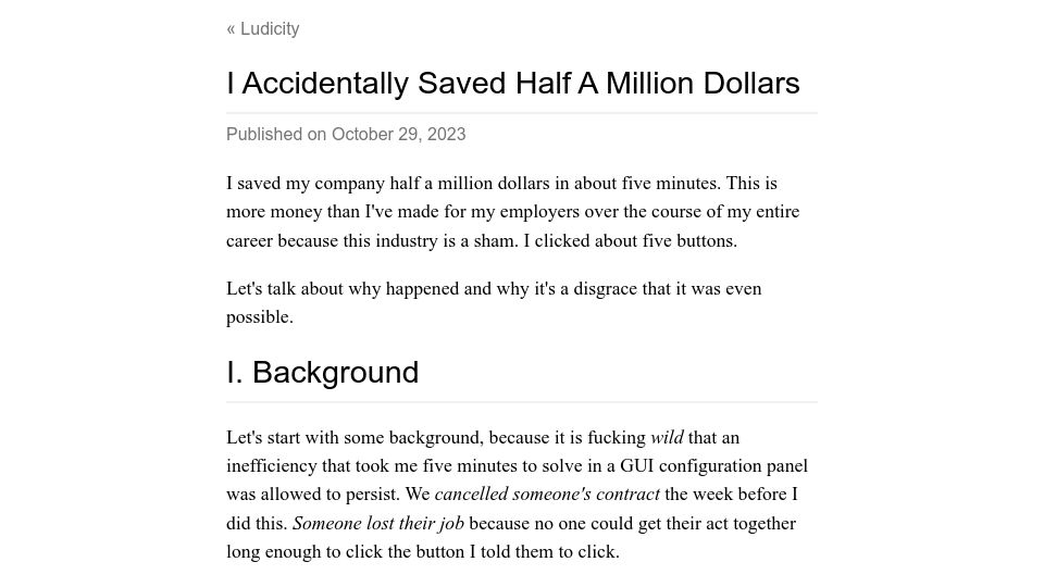 Screenshot of ludic.mataroa.blog: I accidentally saved my company half a million dollars