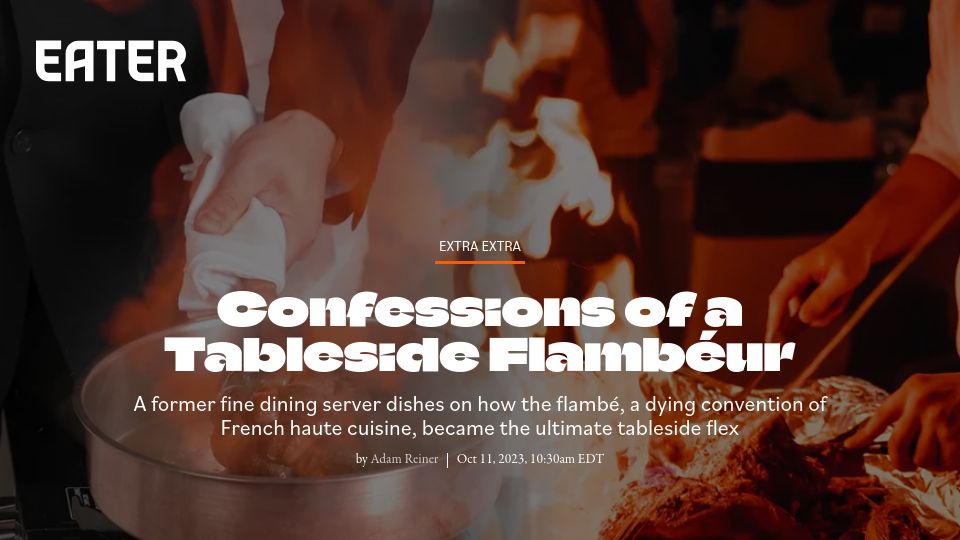 Screenshot of eater.com: Confessions of a Tableside Flambéur