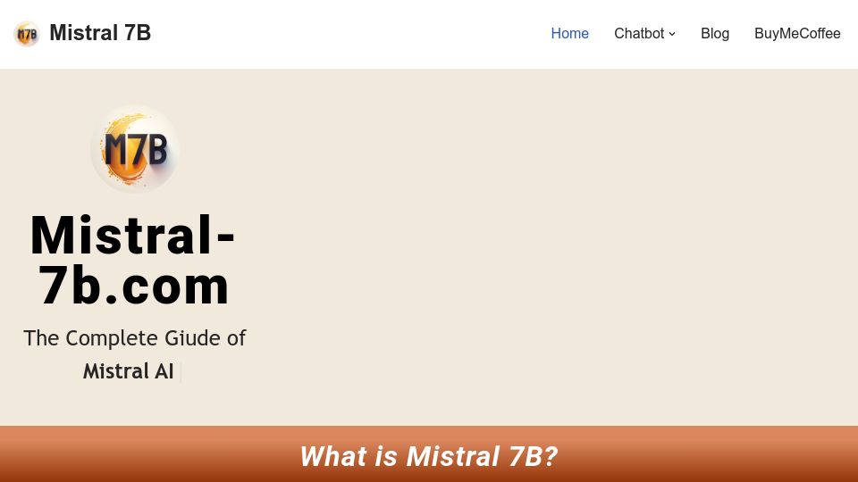 Screenshot of mistral-7b.com: Mistral 7B,The complete Guide of the Best 7B model