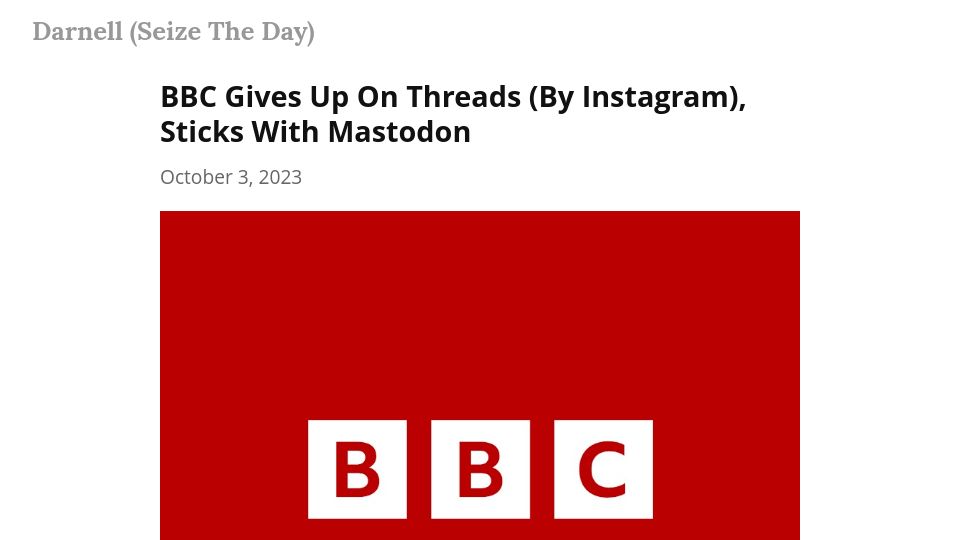 Screenshot of darnell.day: BBC gives up on Threads, sticks with Mastodon