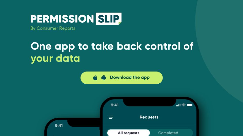 Screenshot of permissionslipcr.com: Permission Slip: Consumer Reports app to take back control of your data
