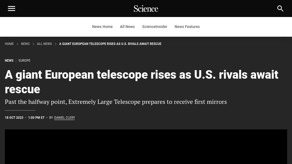 Screenshot of science.org: A giant European telescope rises as U.S. rivals await rescue