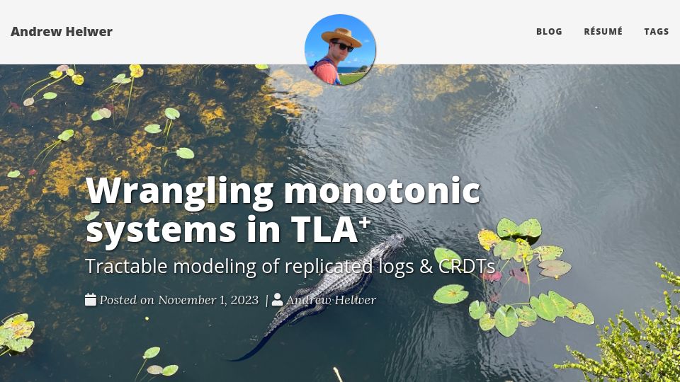 Screenshot of ahelwer.ca: Wrangling Monotonic Systems in TLA+