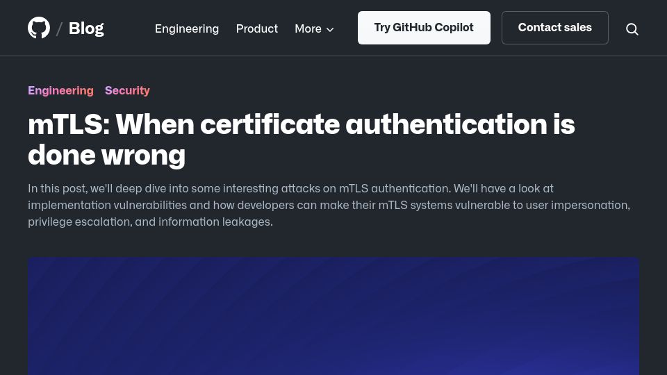 Screenshot of github.blog: GitHub Engineering: When mTLS Is Done Wrong