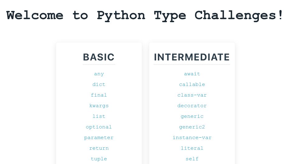 Screenshot of python-type-challenges.zeabur.app: Show HN: Python-Type-Challenges, master Python typing with online exercises