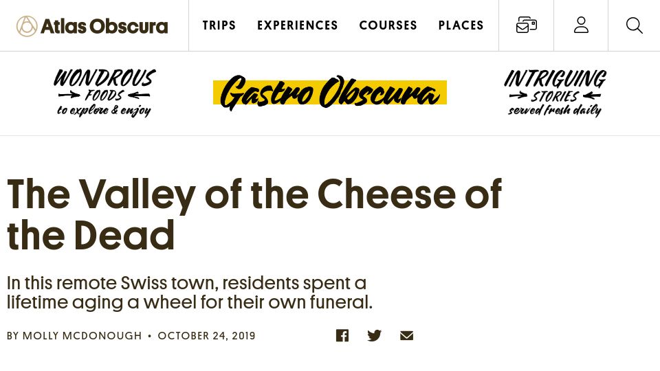 Screenshot of atlasobscura.com: The valley of the cheese of the dead