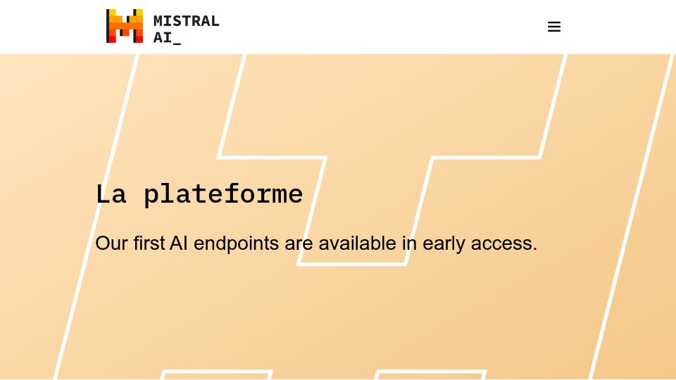 Screenshot of mistral.ai: Mistral: Our first AI endpoints are available in early access