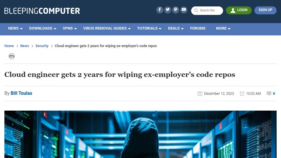 Screenshot of bleepingcomputer.com: Cloud engineer gets 2 years for wiping ex-employer's code repos
