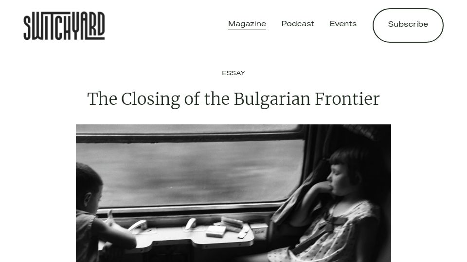 Screenshot of switchyardmag.com: The Closing of the Bulgarian Frontier
