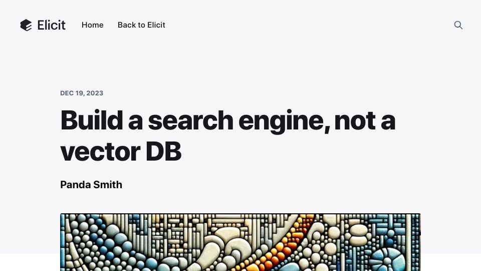 Screenshot of blog.elicit.com: Build a search engine, not a vector DB