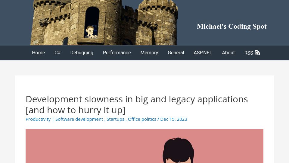 Screenshot of michaelscodingspot.com: Development slowness in big and legacy applications