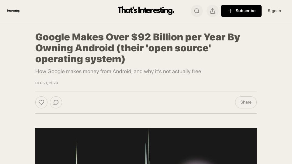 Screenshot of interestingcontent.substack.com: Google Makes over $92B per Year by Owning Android