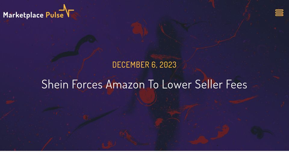 Screenshot of marketplacepulse.com: Shein forces Amazon to lower seller fees