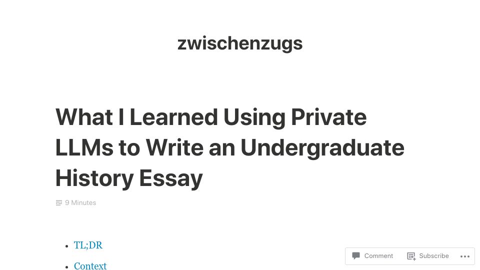Screenshot of zwischenzugs.com: What I learned using private LLMs to write an undergraduate history essay