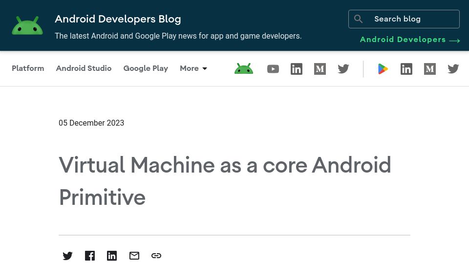Screenshot of android-developers.googleblog.com: Virtual Machine as a core Android Primitive