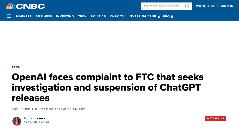 Screenshot of cnbc.com: OpenAI faces complaint to FTC that seeks suspension of ChatGPT releases