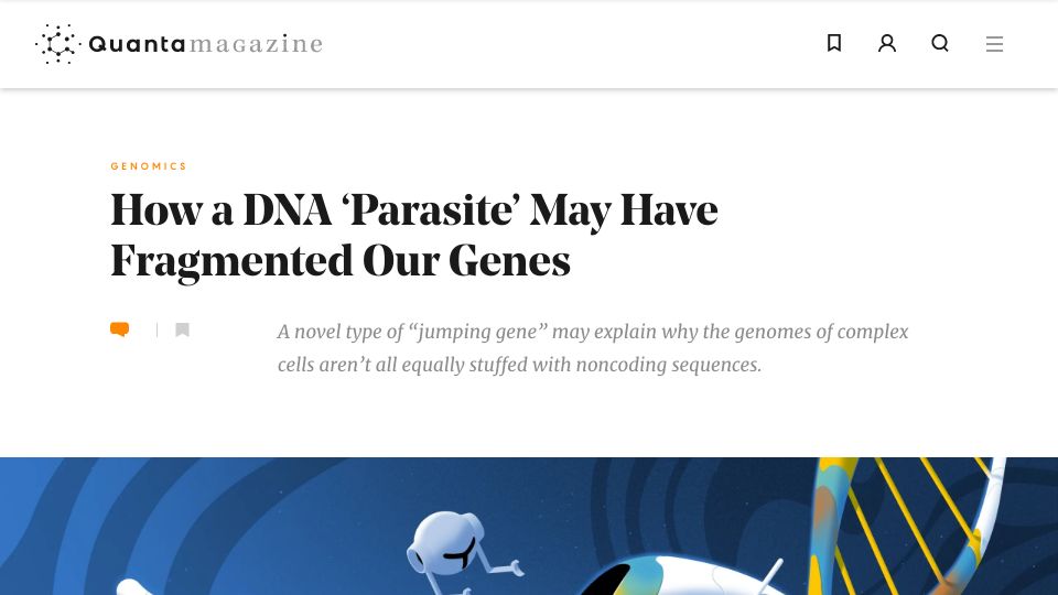 Screenshot of quantamagazine.org: A DNA ‘parasite’ may have fragmented our genes