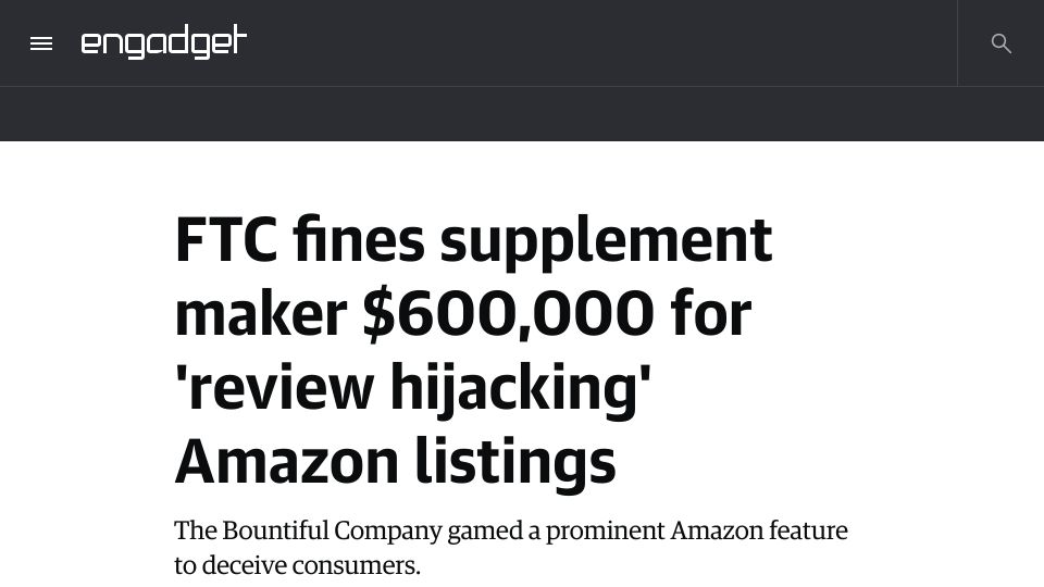 Screenshot of engadget.com: FTC fines supplement maker $600k for 'review hijacking' Amazon listings