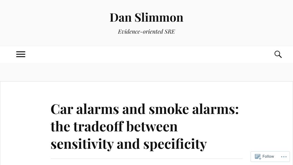 Screenshot of blog.danslimmon.com: Car alarms and smoke alarms: tradeoff between sensitivity and specificity (2012)