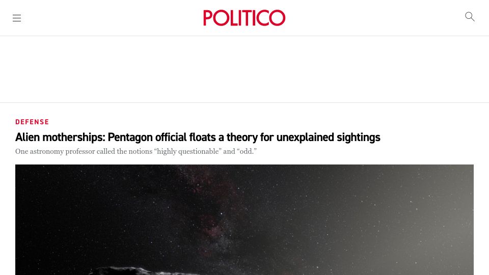 Screenshot of politico.com: Alien motherships: Pentagon official floats a theory for unexplained sightings
