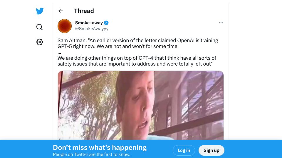 Screenshot of twitter.com: Sam Altman: OpenAI is not training GPT-5 and "won't for some time"
