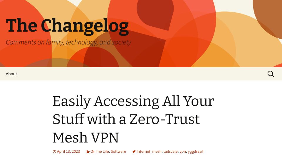 Screenshot of changelog.complete.org: Easily accessing all your stuff with a zero-trust mesh VPN