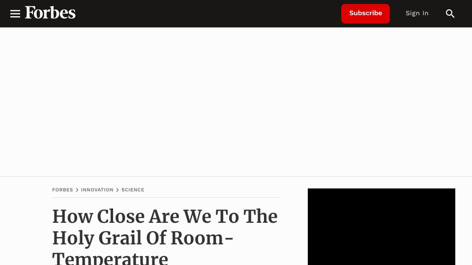 Screenshot of forbes.com: How close are we to the holy grail of room-temperature superconductors?