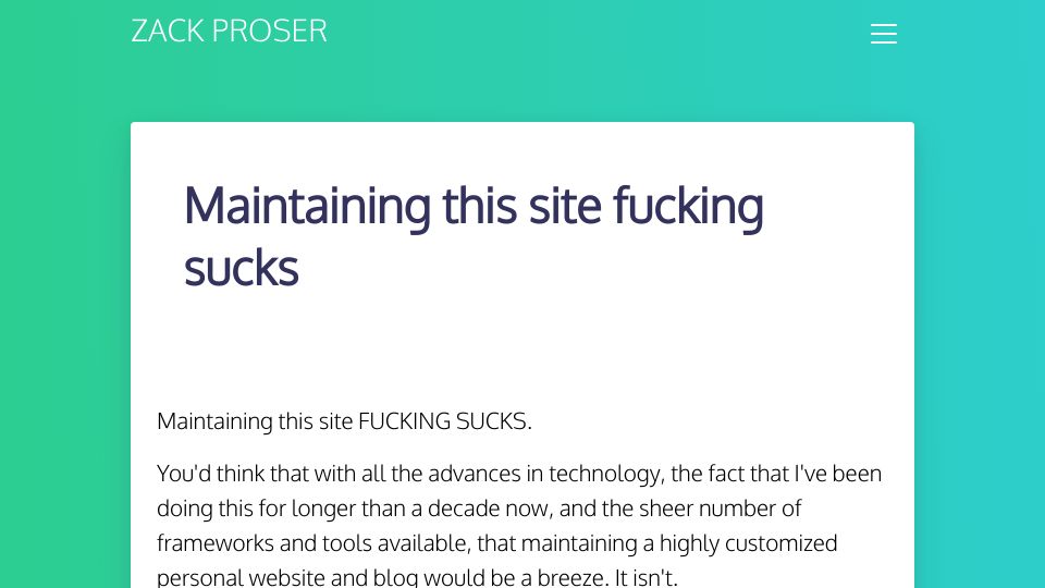 Screenshot of zackproser.com: Maintaining this site fucking sucks