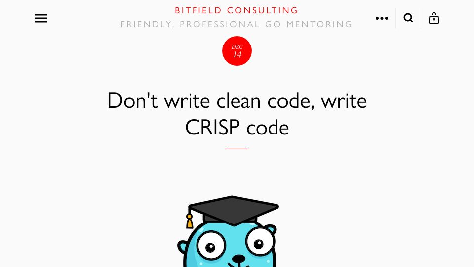 Screenshot of bitfieldconsulting.com: Don't write clean code, write CRISP code