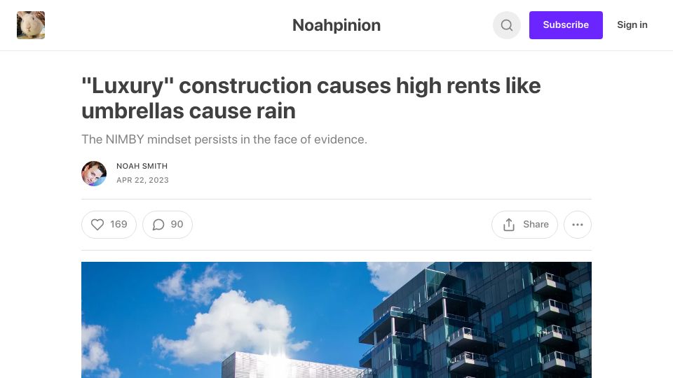 Screenshot of noahpinion.substack.com: “Luxury” construction causes high rents like umbrellas cause rain