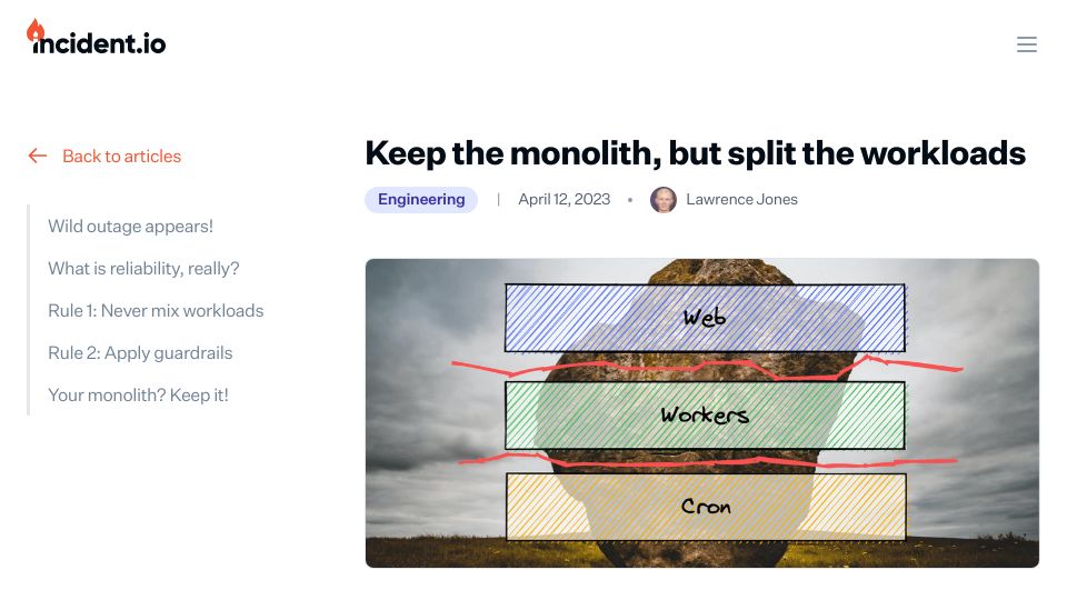 Screenshot of incident.io: Keep the monolith, but split the workloads
