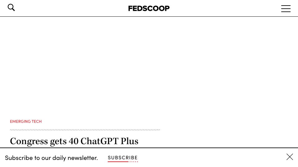Screenshot of fedscoop.com: Congress gets 40 ChatGPT Plus licenses to start experimenting with generative AI
