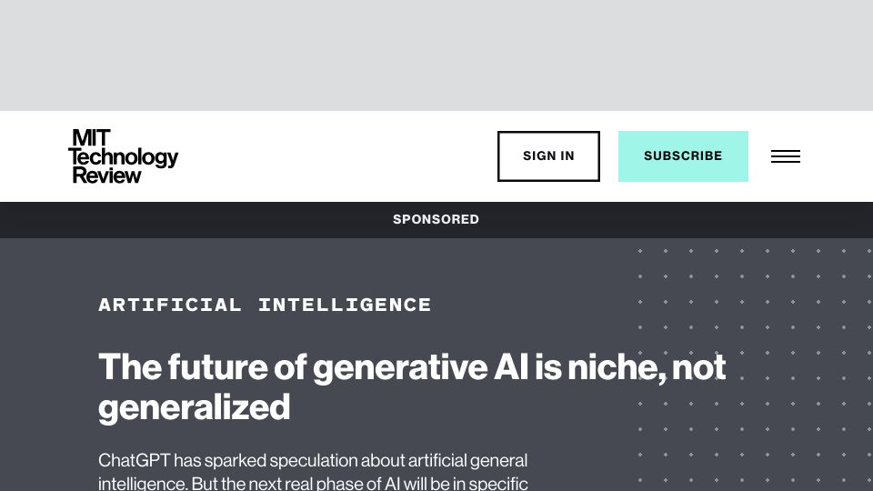Screenshot of technologyreview.com: The future of generative AI is niche, not generalized