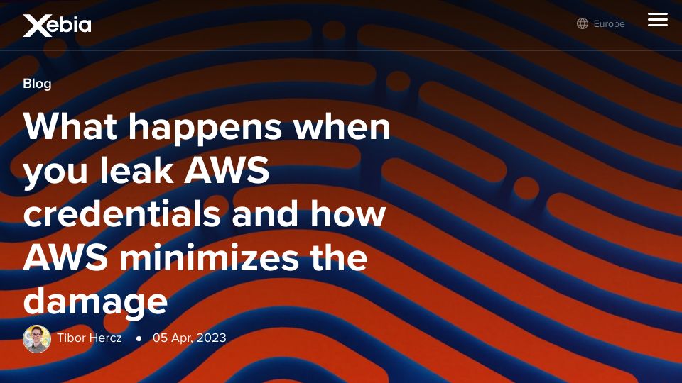 Screenshot of xebia.com: What happens when you leak AWS credentials and how AWS minimizes the damage
