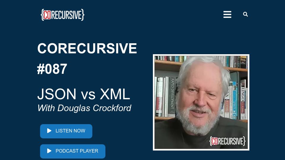 Screenshot of corecursive.com: JSON vs. XML