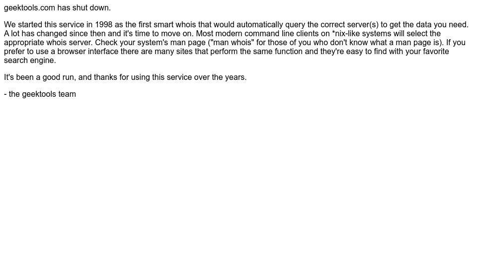 Screenshot of geektools.com: Geektools whois gateway has shut down after a 25-year run