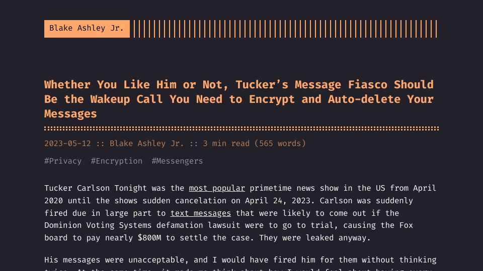 Screenshot of blakeashleyjr.com: Tucker’s Message Fiasco Is the Wakeup Call You Need to Auto-Delete Your Messages