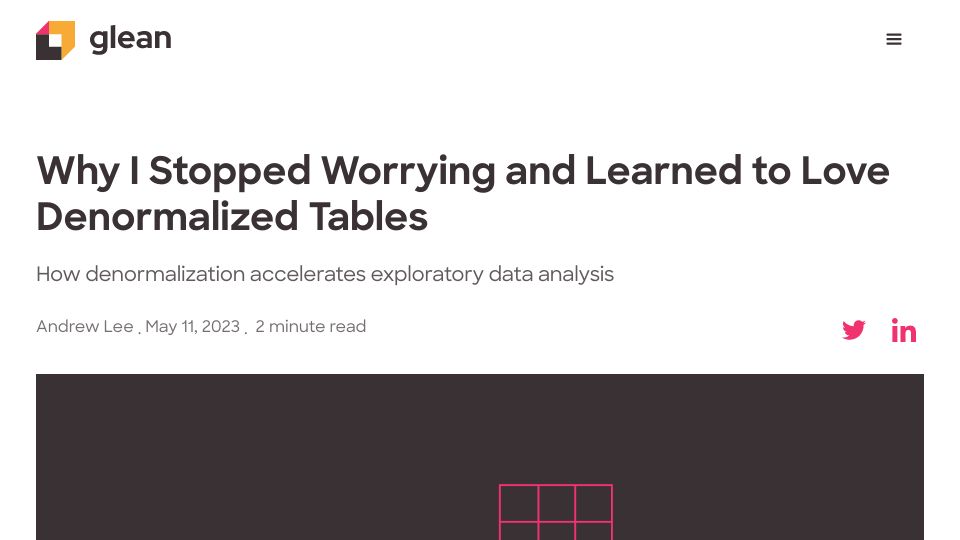 Screenshot of glean.io: I stopped worrying and learned to love denormalized tables