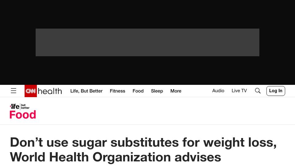 Screenshot of cnn.com: Don’t use sugar substitutes for weight loss, World Health Organization advises