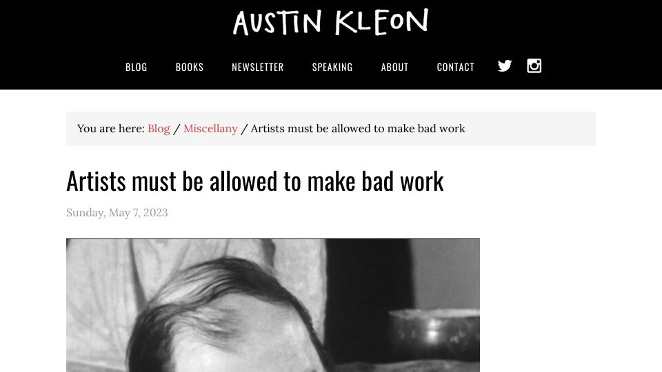 Screenshot of austinkleon.com: Artists must be allowed to make bad work